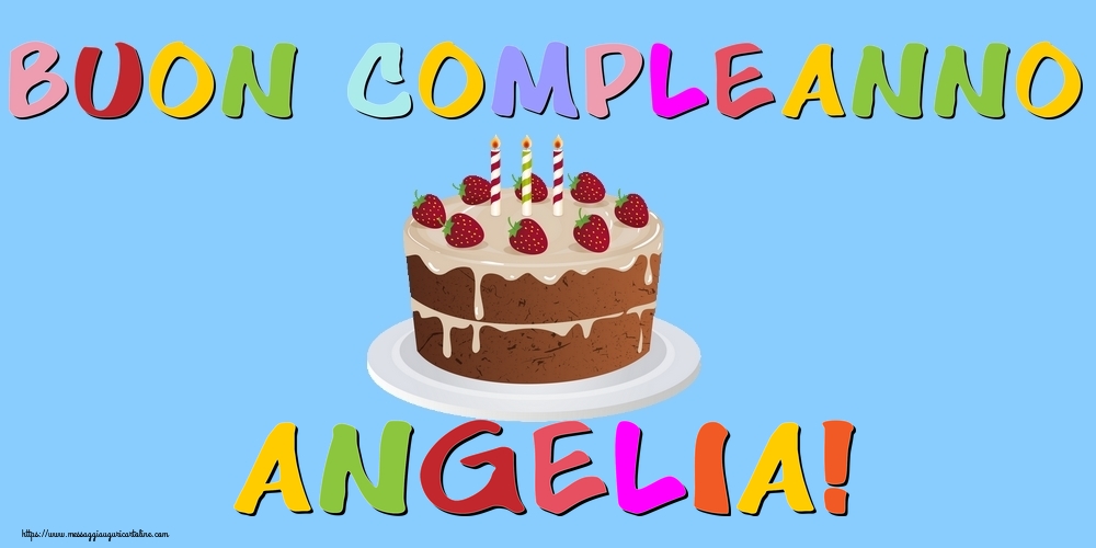 Cartoline di compleanno - Torta | Buon Compleanno Angelia!