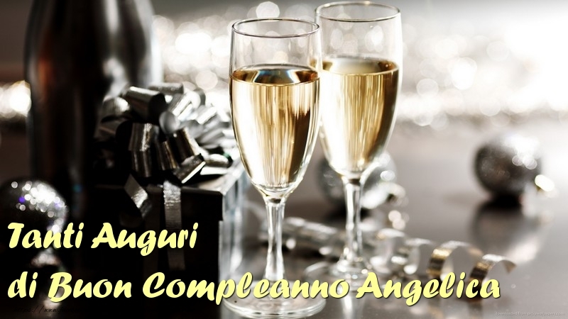 Cartoline di compleanno - Champagne | Tanti Auguri di Buon Compleanno Angelica