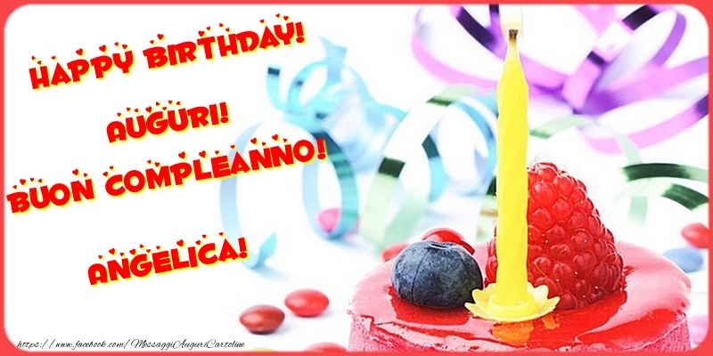 Cartoline di compleanno - Torta | Happy birthday! Auguri! Buon Compleanno! Angelica