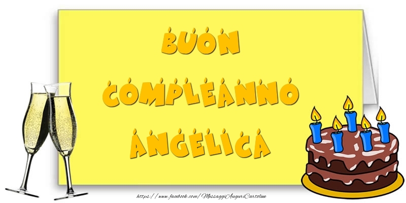 Cartoline di compleanno - Champagne & Torta | Buon Compleanno Angelica