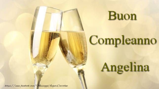 Cartoline di compleanno - Champagne | Buon Compleanno Angelina