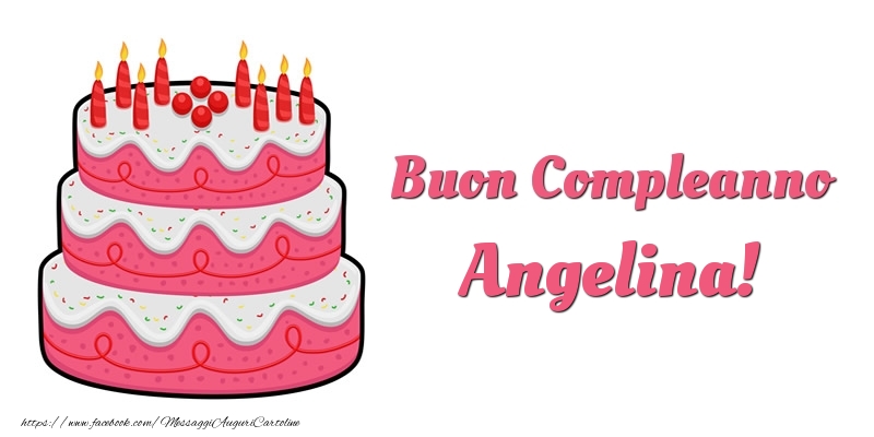 Cartoline di compleanno -  Torta Buon Compleanno Angelina