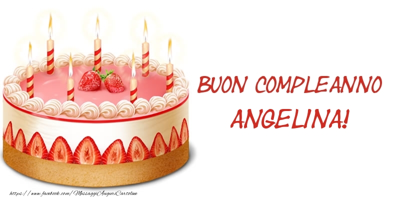Cartoline di compleanno -  Torta Buon Compleanno Angelina!