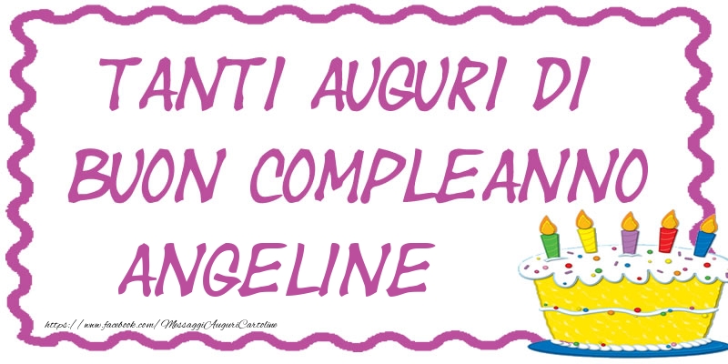 Cartoline di compleanno - Torta | Tanti Auguri di Buon Compleanno Angeline