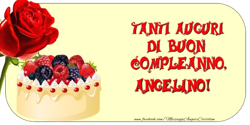 Cartoline di compleanno - Tanti Auguri di Buon Compleanno, Angelino