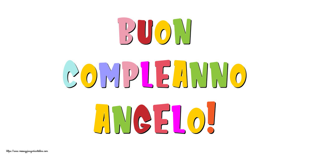  Cartoline di compleanno - Messaggi | Buon compleanno Angelo!