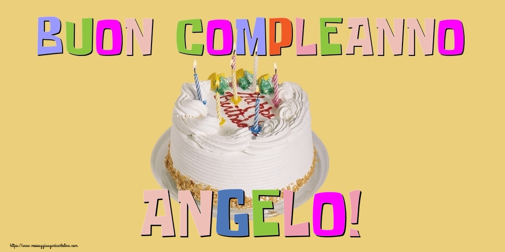 Cartoline di compleanno - Torta | Buon Compleanno Angelo!