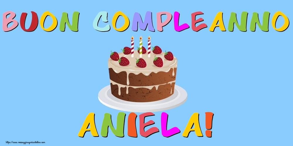 Cartoline di compleanno - Buon Compleanno Aniela!