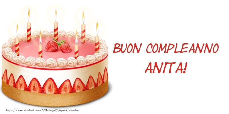 Cartoline di compleanno -  Torta Buon Compleanno Anita!