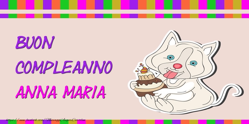 Cartoline di compleanno - Buon Compleanno Anna Maria