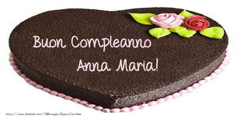 Cartoline di compleanno - Torta di Buon compleanno Anna Maria!
