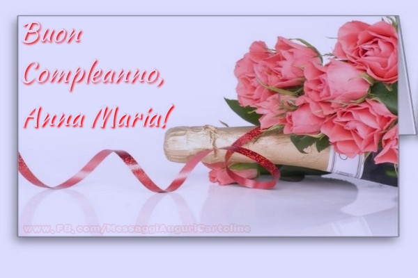 Cartoline di compleanno - Champagne & Fiori | Buon Compleanno, Anna Maria