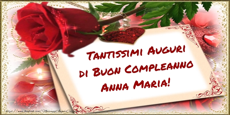 Cartoline di compleanno - Tantissimi Auguri di Buon Compleanno Anna Maria!