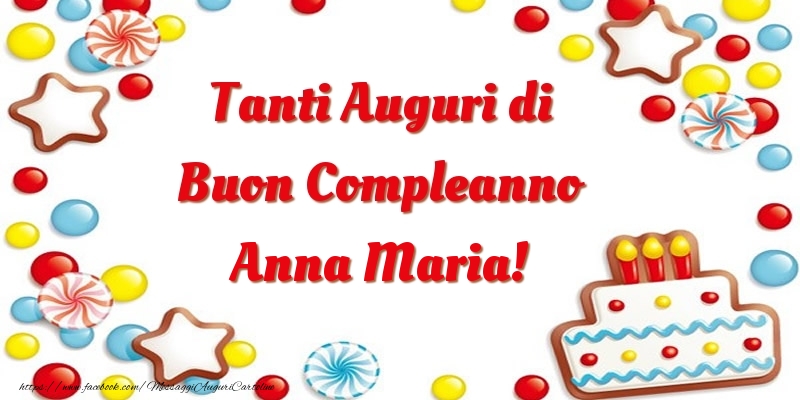 Cartoline di compleanno - Palloncini & Torta | Tanti Auguri di Buon Compleanno Anna Maria!