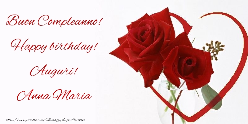  Cartoline di compleanno - Rose | Buon Compleanno! Happy birthday! Auguri! Anna Maria