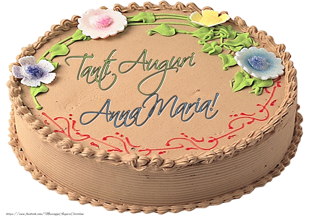 Cartoline di compleanno -  Anna Maria - Tanti Auguri! - Torta