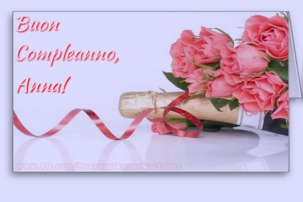 Cartoline di compleanno - Champagne & Fiori | Buon Compleanno, Anna