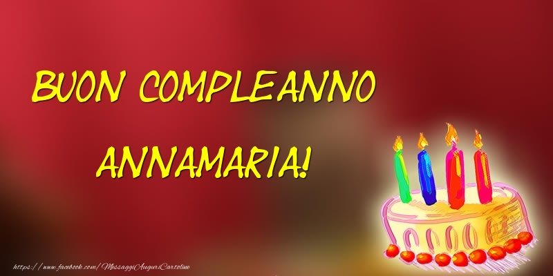 Cartoline di compleanno - Torta | Buon Compleanno Annamaria!