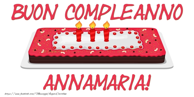 Cartoline di compleanno - Buon Compleanno Annamaria!