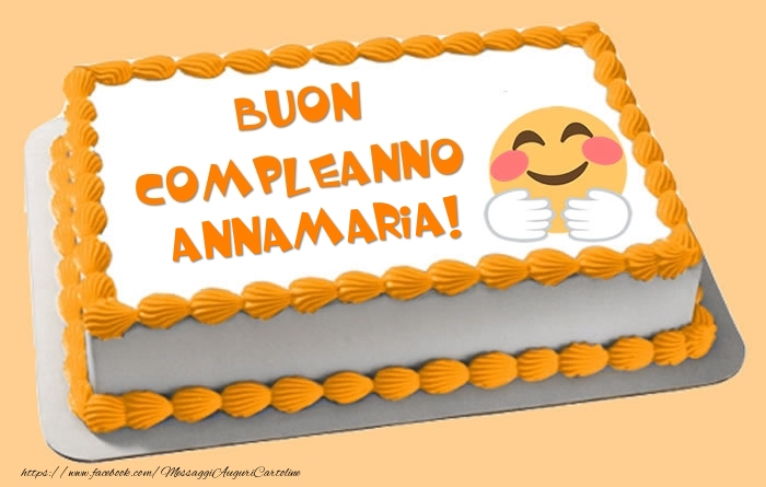 Cartoline di compleanno -  Torta Buon Compleanno Annamaria!