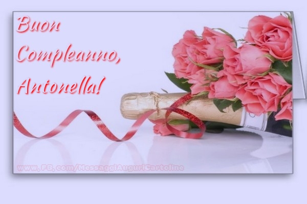 Cartoline di compleanno - Champagne & Fiori | Buon Compleanno, Antonella