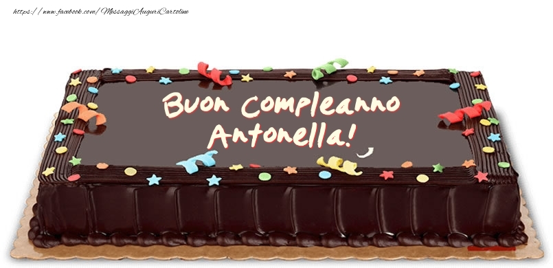 Cartoline di compleanno -  Torta di compleanno per Antonella!