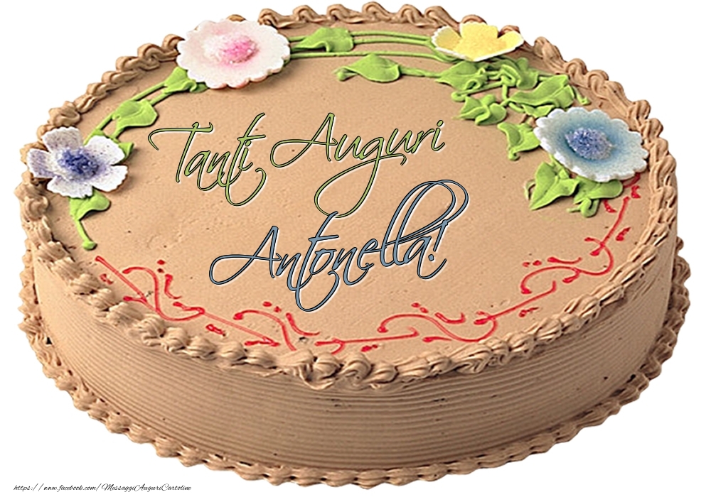 Cartoline di compleanno -  Antonella - Tanti Auguri! - Torta