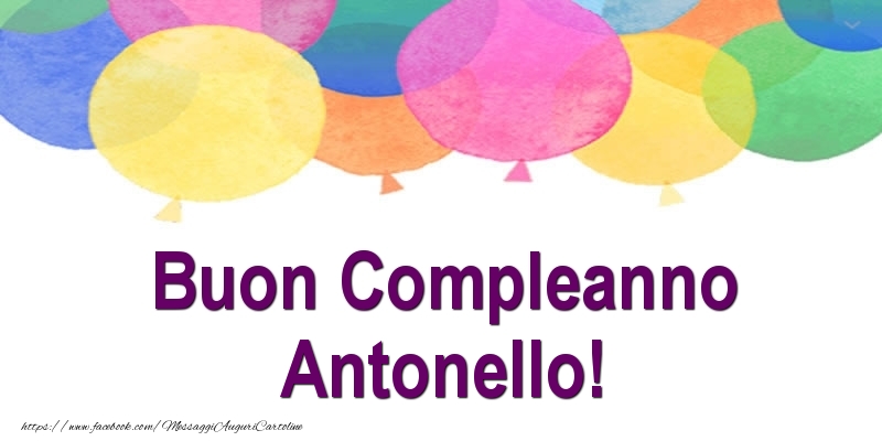 Cartoline di compleanno - Palloncini | Buon Compleanno Antonello!