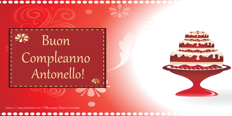 Cartoline di compleanno - Torta | Buon Compleanno Antonello!
