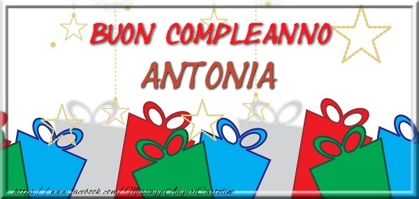 Cartoline di compleanno - Regalo | Buon compleanno Antonia