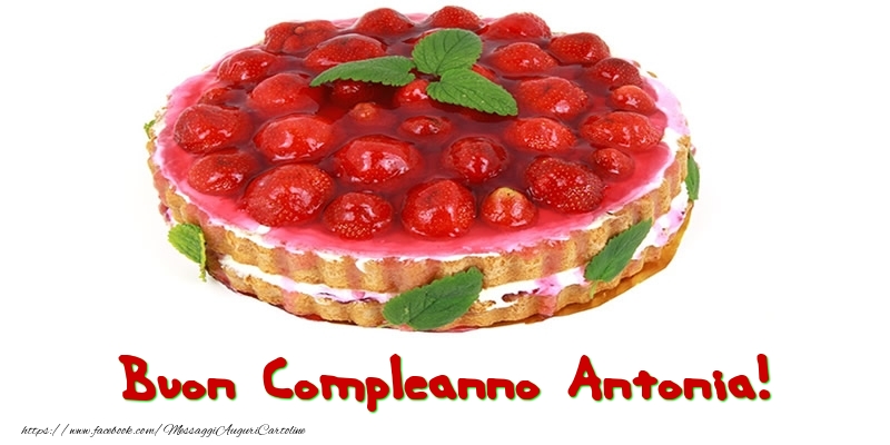 Cartoline di compleanno - Torta | Buon Compleanno Antonia!