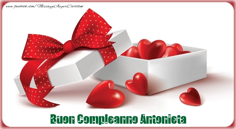 Cartoline di compleanno - Cuore & Regalo | Buon Compleanno Antonieta