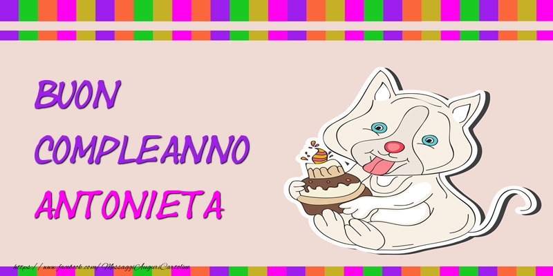 Cartoline di compleanno - Torta | Buon Compleanno Antonieta