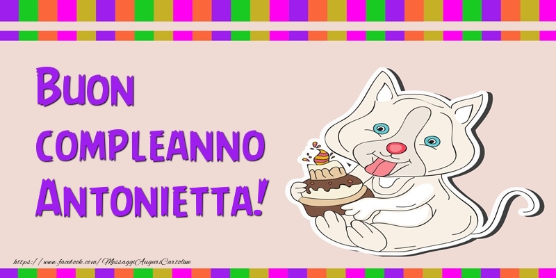 Cartoline di compleanno - Torta | Buon compleanno Antonietta!
