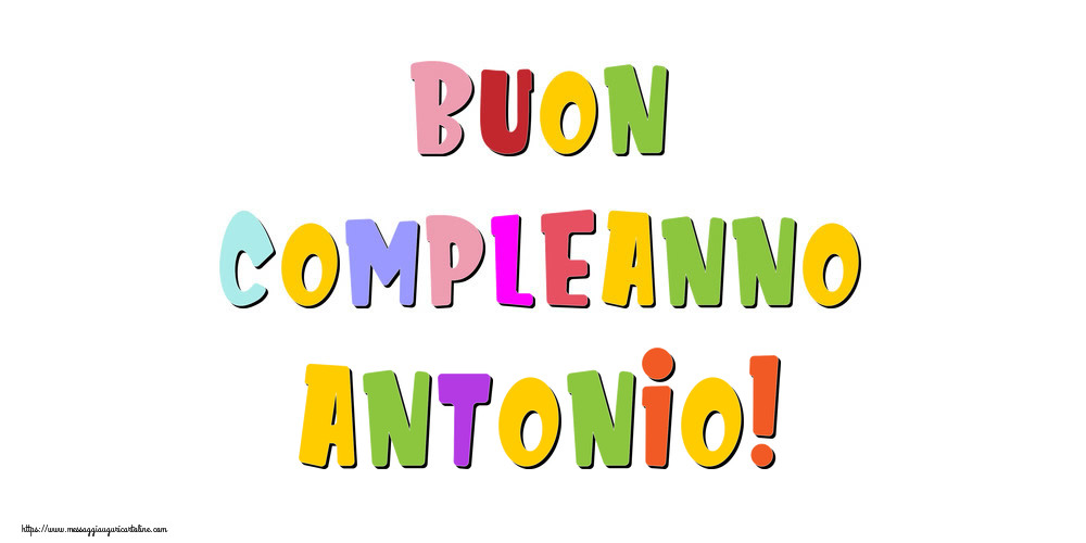 Cartoline di compleanno - Messaggi | Buon compleanno Antonio!