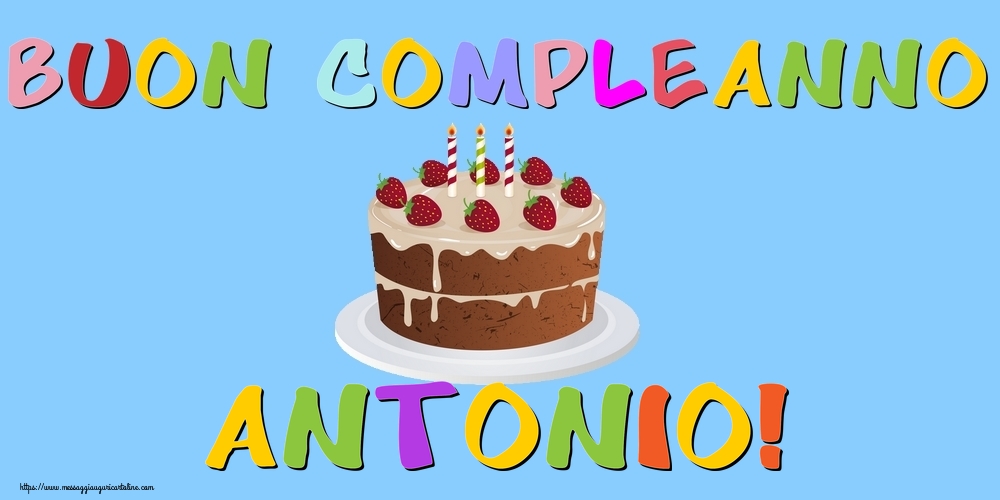 Cartoline di compleanno - Torta | Buon Compleanno Antonio!