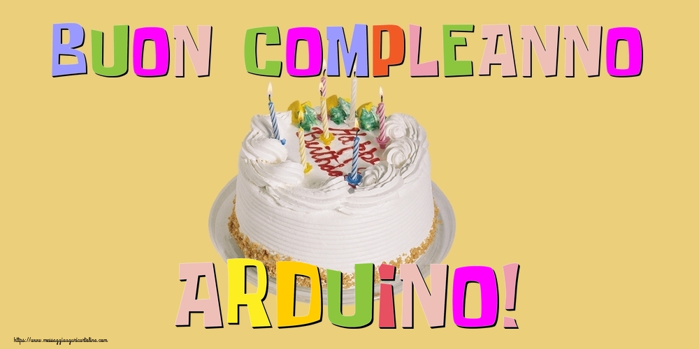 Cartoline di compleanno - Buon Compleanno Arduino!
