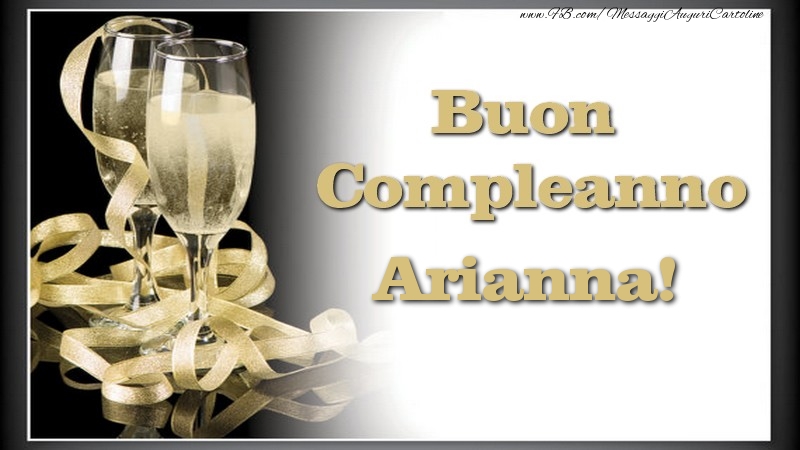 Cartoline di compleanno - Champagne | Buon Compleanno, Arianna