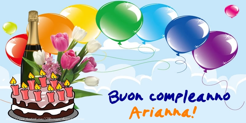 Cartoline di compleanno - Champagne & Palloncini & Torta | Buon Compleanno Arianna!