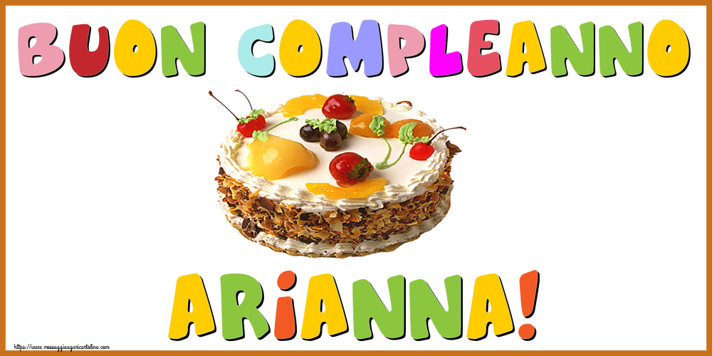 Cartoline di compleanno - Torta | Buon Compleanno Arianna!