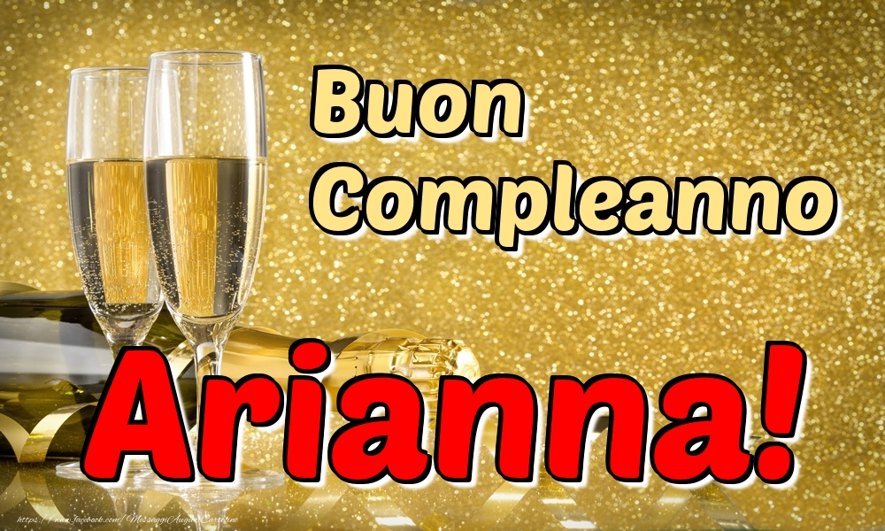 Cartoline di compleanno - Champagne | Buon Compleanno Arianna!