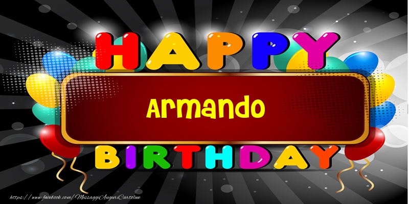 Cartoline di compleanno - Palloncini | Happy Birthday Armando