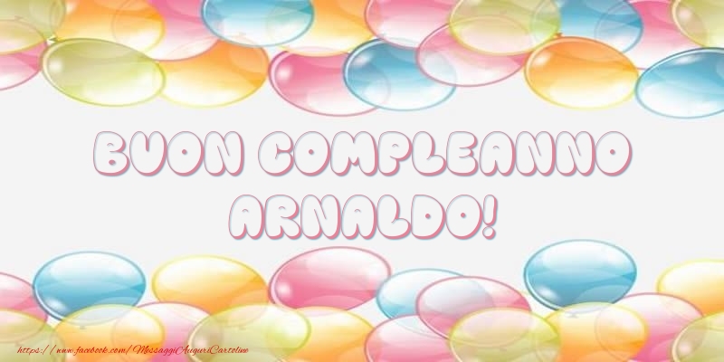 Cartoline di compleanno - Palloncini | Buon Compleanno Arnaldo!