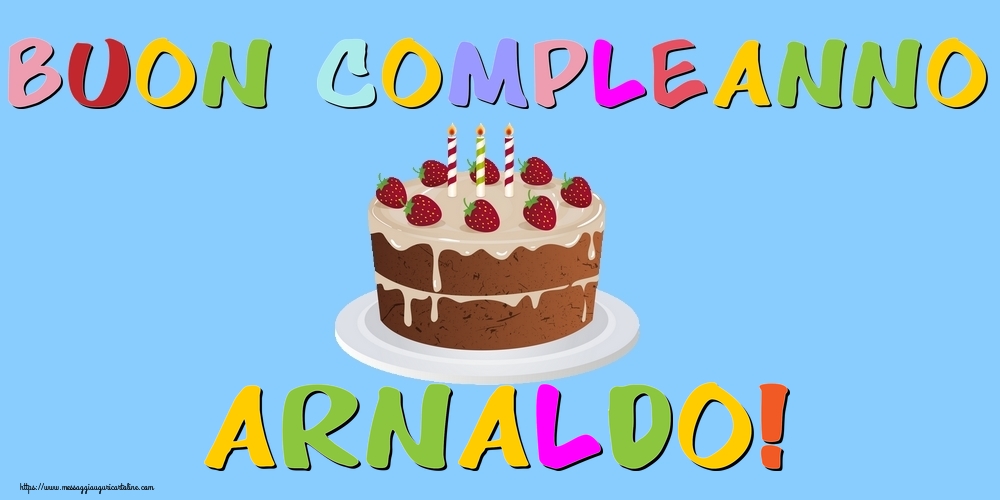 Cartoline di compleanno - Buon Compleanno Arnaldo!