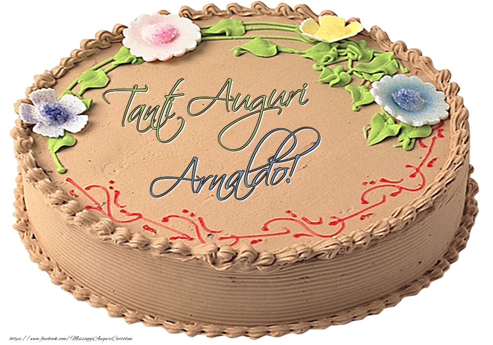 Cartoline di compleanno -  Arnaldo - Tanti Auguri! - Torta