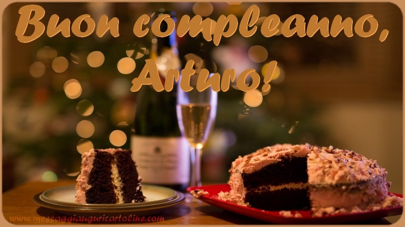 Cartoline di compleanno - Champagne & Torta | Buon compleanno, Arturo