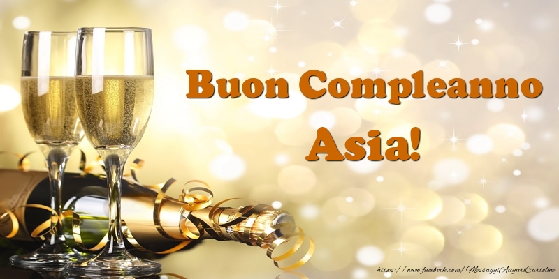 Cartoline di compleanno - Champagne | Buon Compleanno Asia!