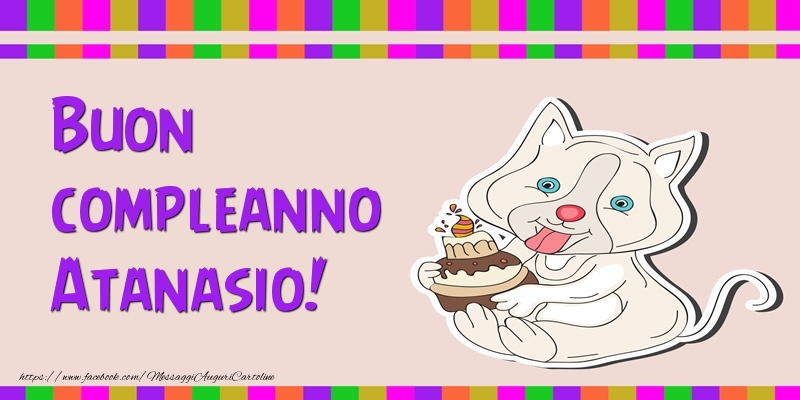Cartoline di compleanno - Torta | Buon compleanno Atanasio!