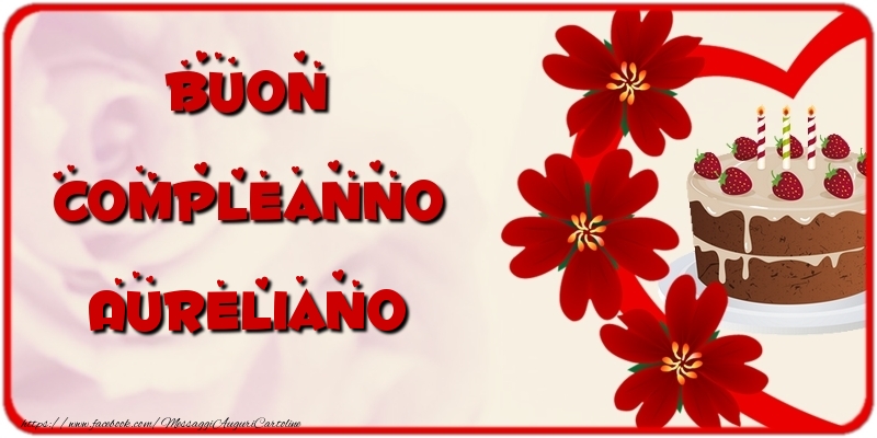 Cartoline di compleanno - Buon Compleanno Aureliano