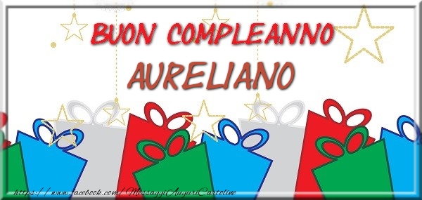 Cartoline di compleanno - Regalo | Buon compleanno Aureliano